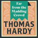 Far from the Madding Crowd, Thomas Hardy
