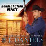 Double Action Deputy, B.J. Daniels