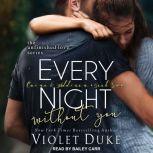 Every Night Without You Caine & Addison, Book Two, Violet Duke