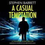 A Casual Temptation, Stephen Barrett