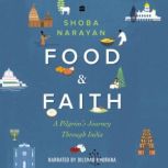 Food and Faith, Shoba Narayan