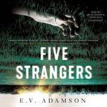 Five Strangers, E. V. Adamson