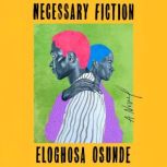 Necessary Fiction, Eloghosa Osunde