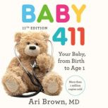 Baby 411, 11th Edition, Ari Brown, MD