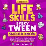 Life Skills Every Tween Should Know, Max Tyger