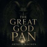 The Great God Pan, Arthur Machen