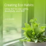 Creating Eco Habits Using NLP to Liv..., Julie Sulter