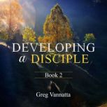 Developing a Disciple, Greg Vannatta