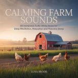 Calming Farm Sounds, Luna Brook