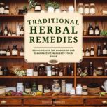 Traditional Herbal Remedies Rediscov..., Elodie Garnier