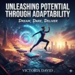 Unleashing Potential Through Adaptabi..., Victoria David