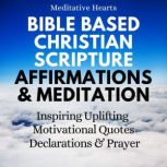 Bible Based Christian Scripture Affir..., Meditative Hearts