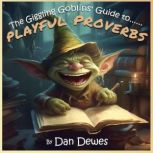 The Giggling Goblins Guide to Playfu..., Dan Dewes