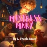 Mistress Mary, L. Frank Baum