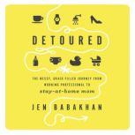 Detoured, Jen Babakhan