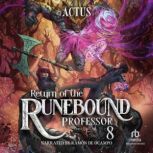Return of the Runebound Professor 8, Actus