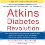 Atkins Diabetes Revolution The Groundbreaking Approach to Preventin, Robert C. Atkins