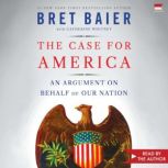 The Case for America, Bret Baier