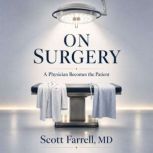 On Surgery, Scott Farell