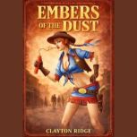 Esmeraldo Embers of the Dust, Clayton Ridge