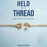 Held by a Thread, Anna Cutler