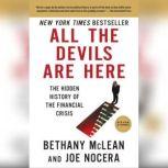 All the Devils Are Here The Hidden History of the Financial Crisis, Bethany McLean