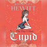 The Day I Shot Cupid, Jennifer Love Hewitt