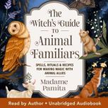 The Witchs Guide to Animal Familiars..., Madame Pamita