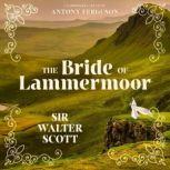 The Bride of Lammermoor, Sir Walter Scott
