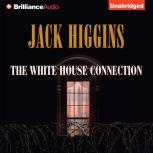 The White House Connection, Jack Higgins