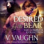 Desired by the Bear  Complete Editio..., V. Vaughn