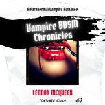 Vampire BDSM Chronicles A Paranormal..., Lennox McQueen