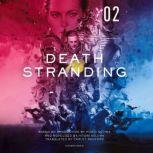Death Stranding, Vol. 2 The Official Novelization, Hitori Nojima