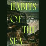 Habits of the Sea, Shea Ernshaw