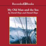 My Old Man and the Sea, David Hays