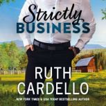 Strictly Business, Ruth Cardello