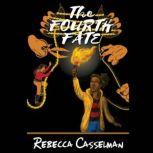 The Fourth Fate, Rebecca Casselman