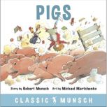 Pigs Classic Munsch Audio, Robert Munsch