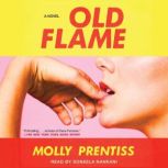 Old Flame, Molly Prentiss