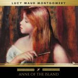 Anne of the Island, Lucy Maud Montgomery