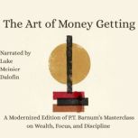 The Art of Money Getting, P.T. Barnum