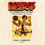 Cowboy Bebop A Syndicate Story Red ..., Sean Cummings