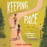 Keeping Pace, Laurie Morrison