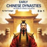 Early Chinese Dynasties, Rolf Hedger