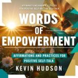 Words of Empowerment, Kevin Hudson