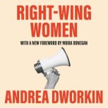 RightWing Women, Andrea Dworkin