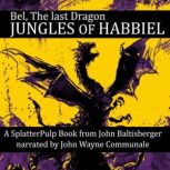 Jungles of Habbiel, John Baltisberger