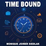 Time Bound, Monique Joiner Siedlak