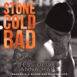 Stone Cold Bad, Tess Oliver