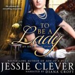 To Be a Lady, Jessie Clever